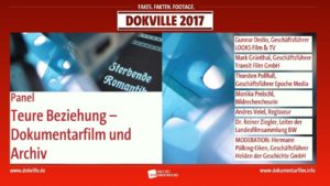 DOKVILLE Panel: Teure Beziehung - Dokumentarfilm Dokumentarfilm und Archiv (HDF)